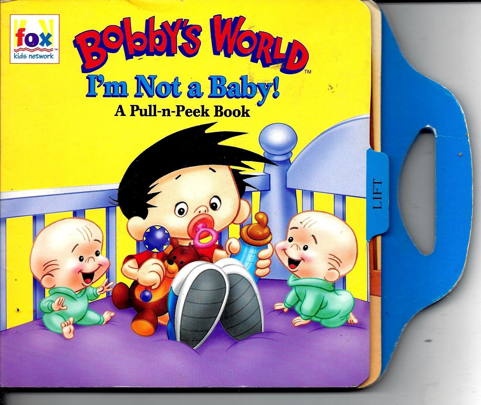 Bobby's World I'm Not a Baby!: A PullNPeek Book (Fox Kids Network),Used