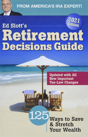 Ed Slotts Retirement Decisions Guide (2021 Edition)-used