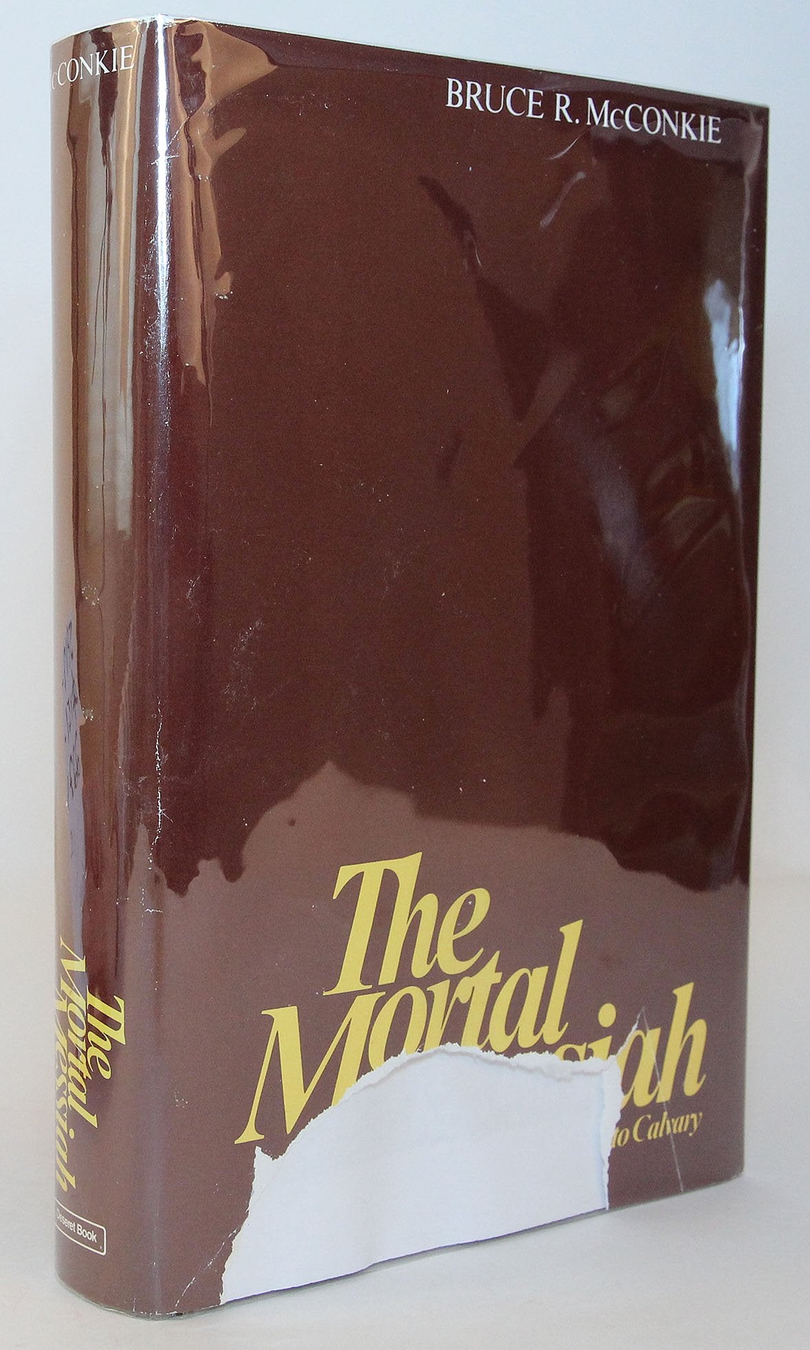 The Mortal Messiah from Bethlehem to Calvary Book 4 (The Messianic Trilogy),Used