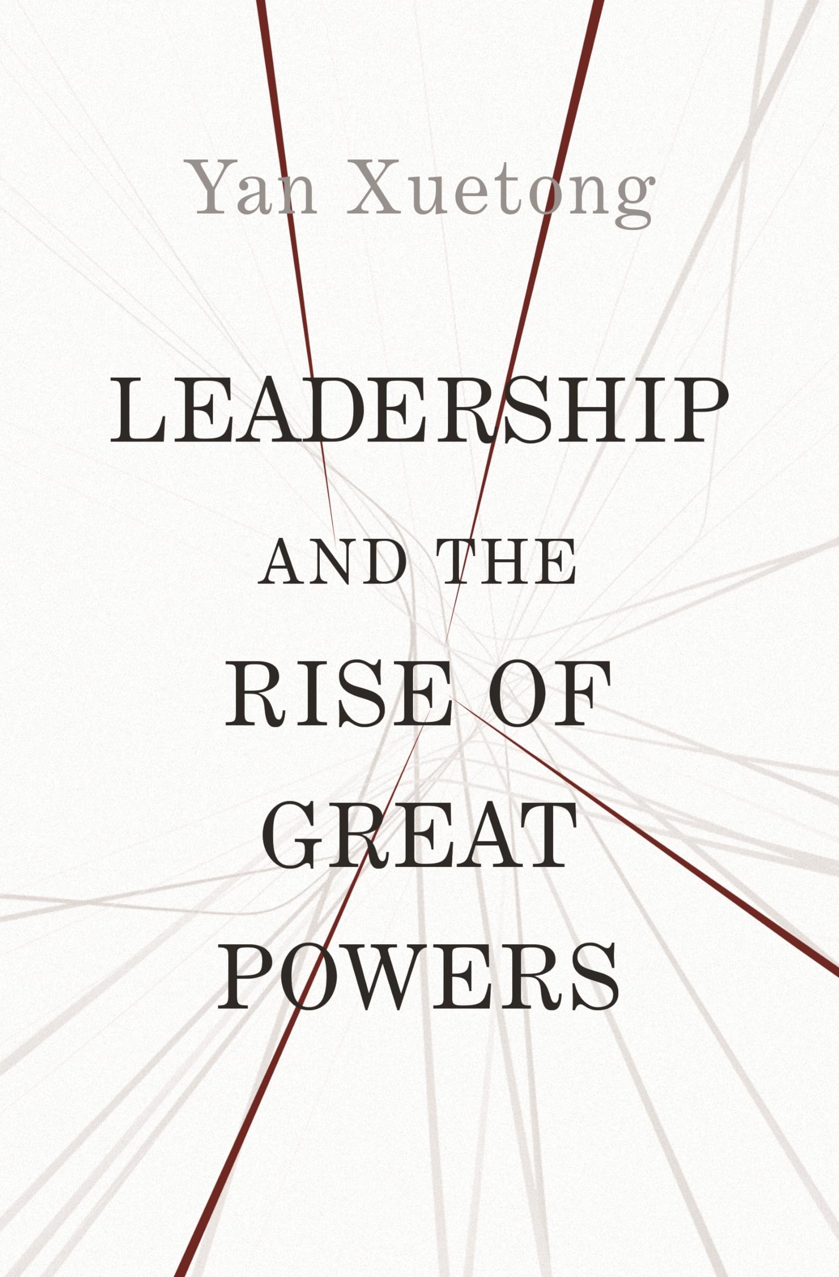 Leadership and the Rise of Great Powers (The PrincetonChina Series),Used