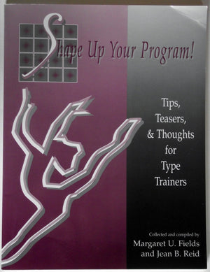 Shape Up Your Program: Tips, Teasers & Thoughts for Type Trainers,New