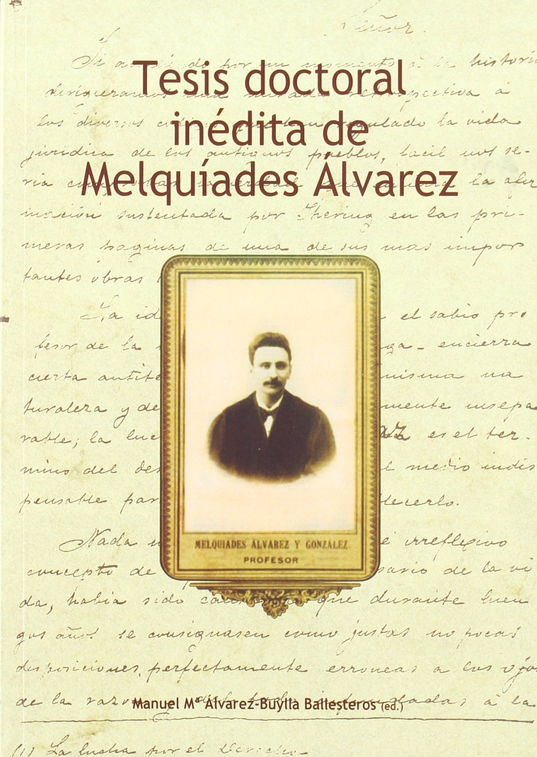 Tesis doctoral indita de Melquiades lvarez (Spanish Edition),Used