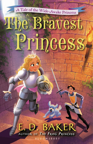 The Bravest Princess: A Tale of the WideAwake Princess,Used