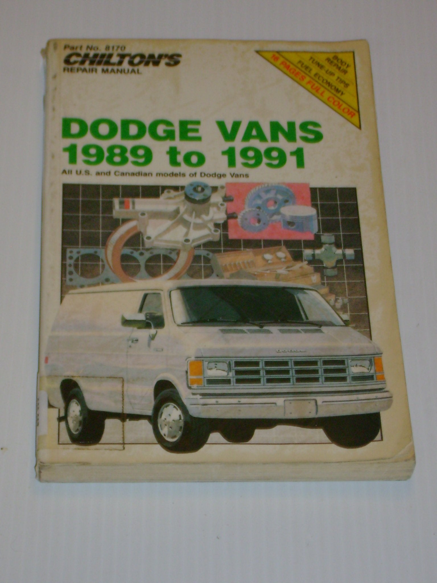 Chilton's Repair Manual: Dodge Vans 198991 : Covers All U.S. and Canadian Models of Dodge Vans,New