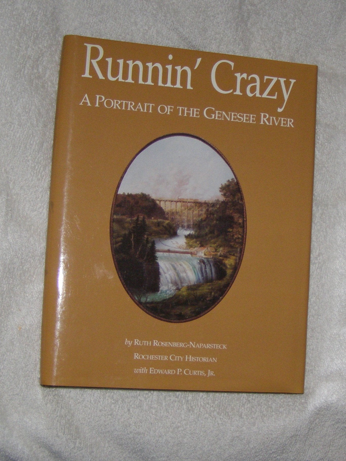 Runnin' Crazy: A Portrait of the Genesee River,Used