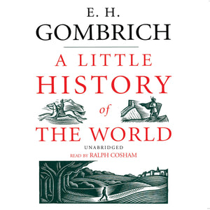 A Little History Of The World (Blackstone Audio Classics Collection),New