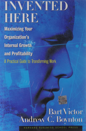 Invented Here: Maximizing Your Organization'S Internal Growth And Profitability,Used