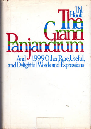 The Grand Panjandrum: And 1,999 Other Rare, Useful, and Delightful Words and Expressions,Used