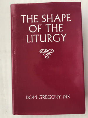 The Shape Of The Liturgy