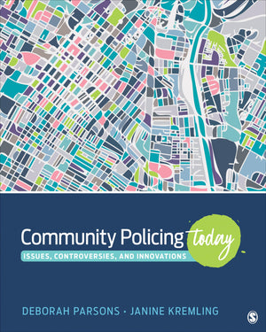 Community Policing Today: Issues, Controversies, And Innovations