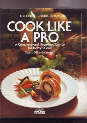 Cook like a pro: A complete illustrated course for today's cook,Used