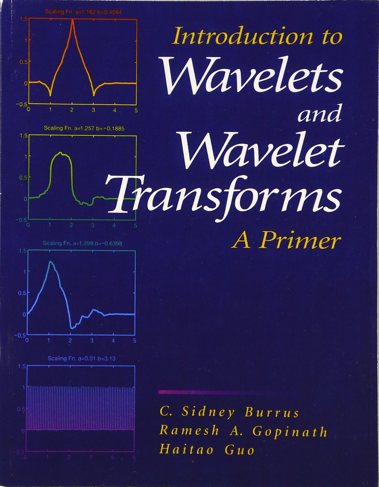 Introduction to Wavelets and Wavelet Transforms: A Primer,New