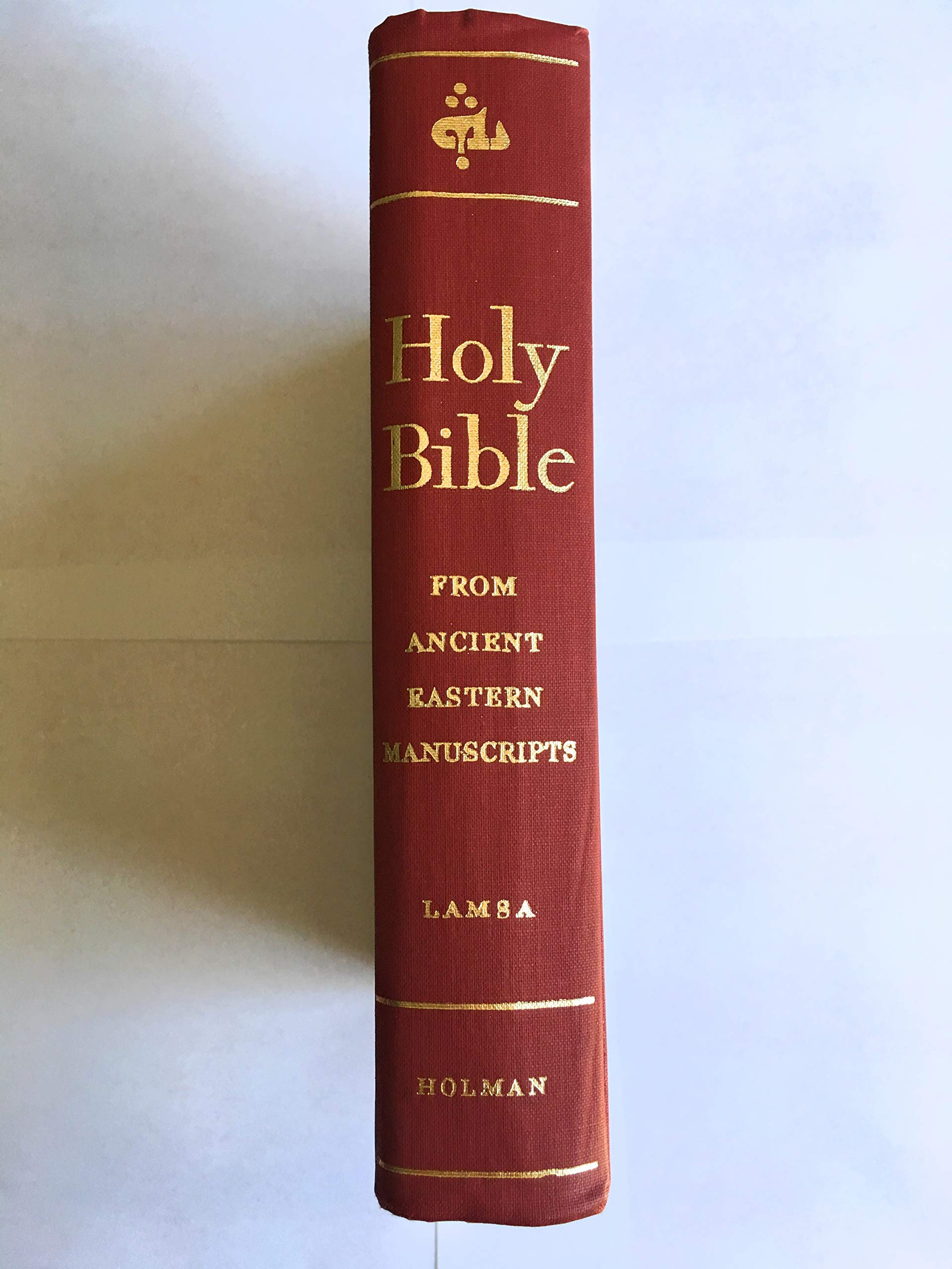 The Holy Bible: From Ancient Eastern Manuscripts (Containing the Old and New Testaments Translated from the Peshitta, The Author,Used