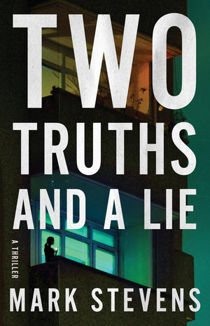 Two Truths And A Lie: A Thriller (A Flynn Martin Thriller)