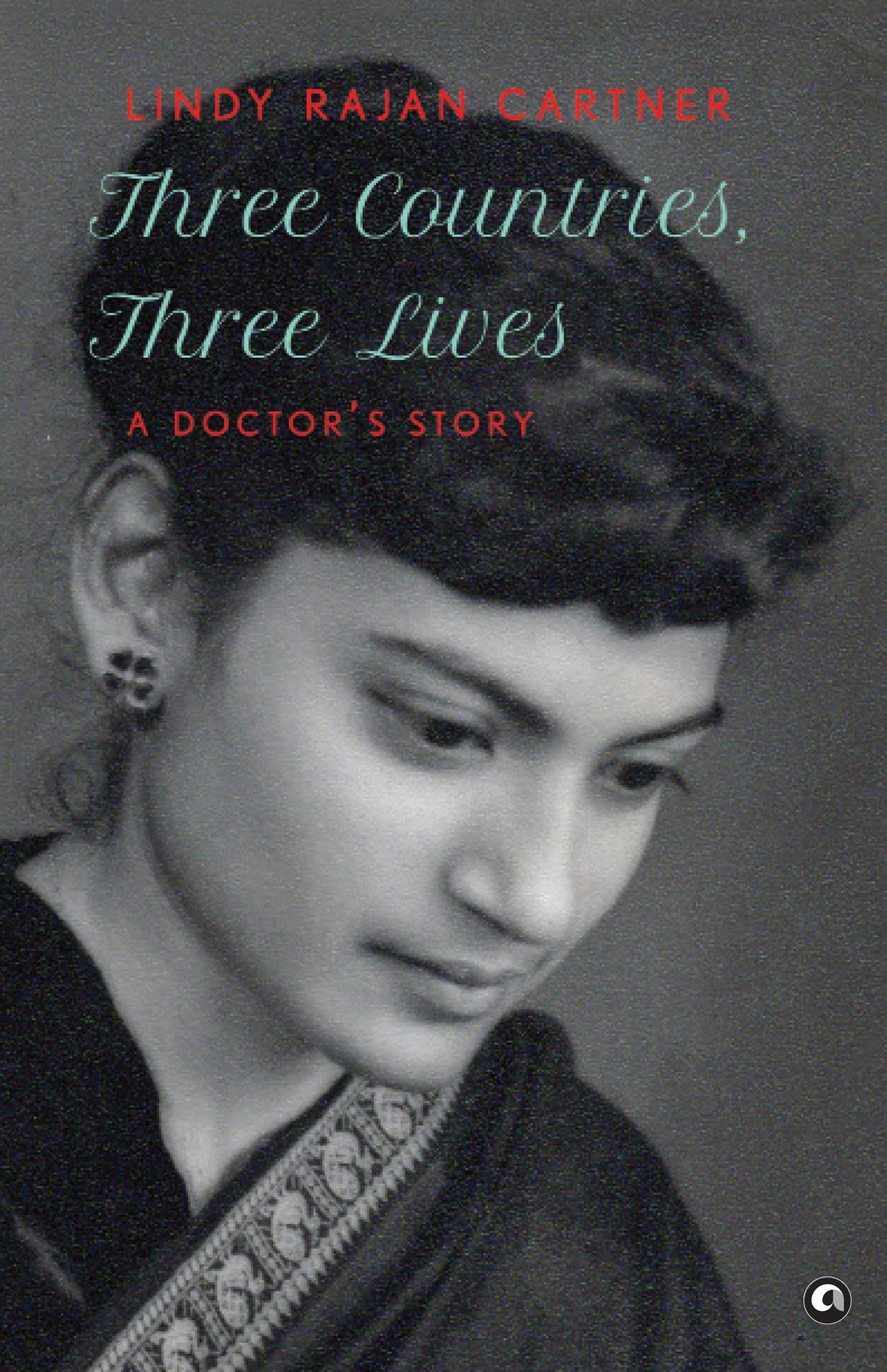 Three Countries, Three Lives: A Doctors Story