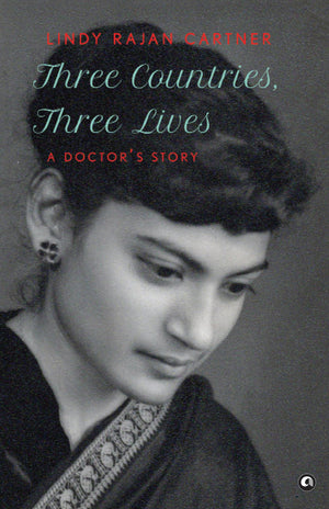 Three Countries, Three Lives: A Doctors Story
