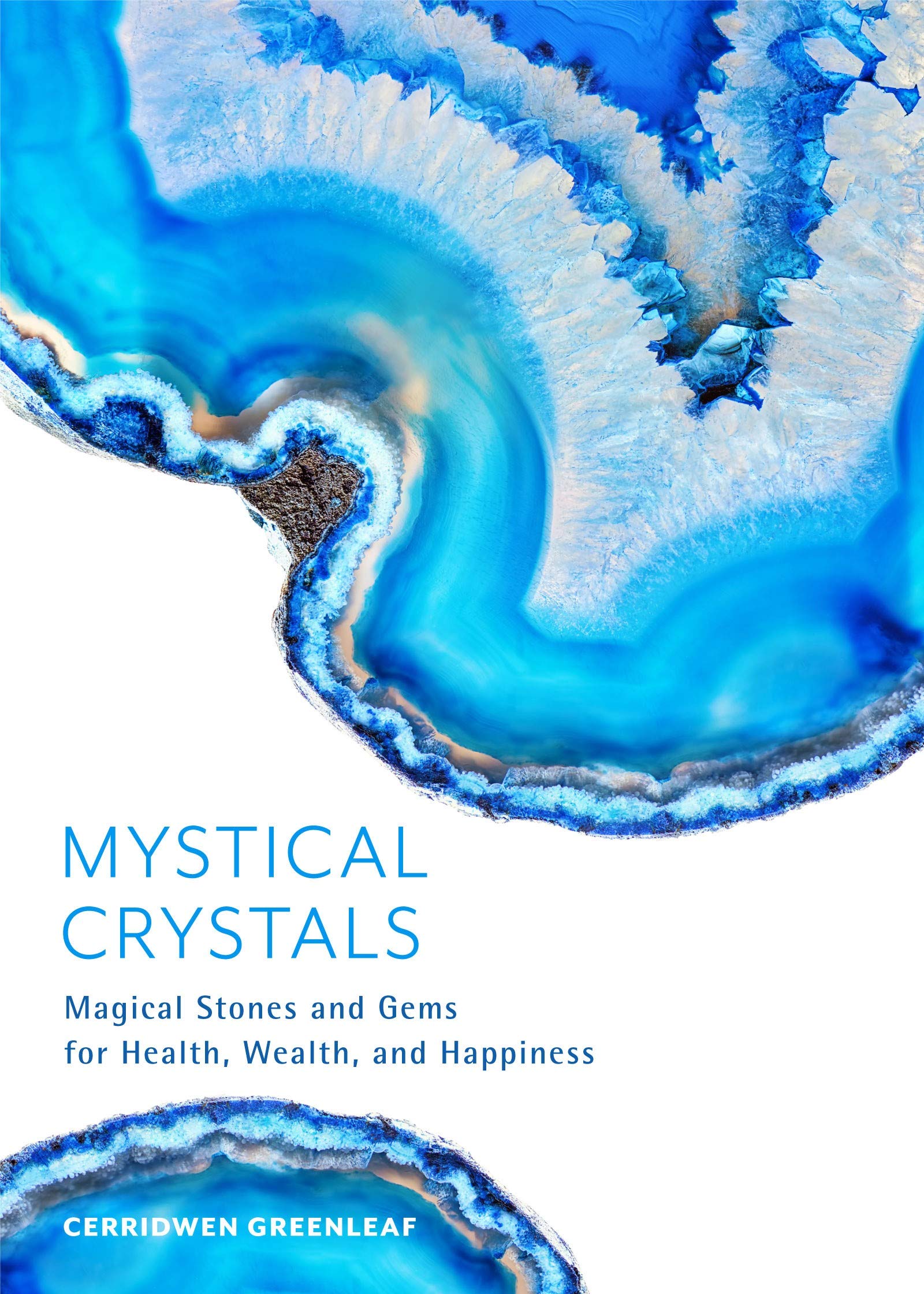Mystical Crystals: Magical Stones and Gems for Health, Wealth, and Happiness (Crystal Healing, Healing Spells, Stone Healing, Re,Used