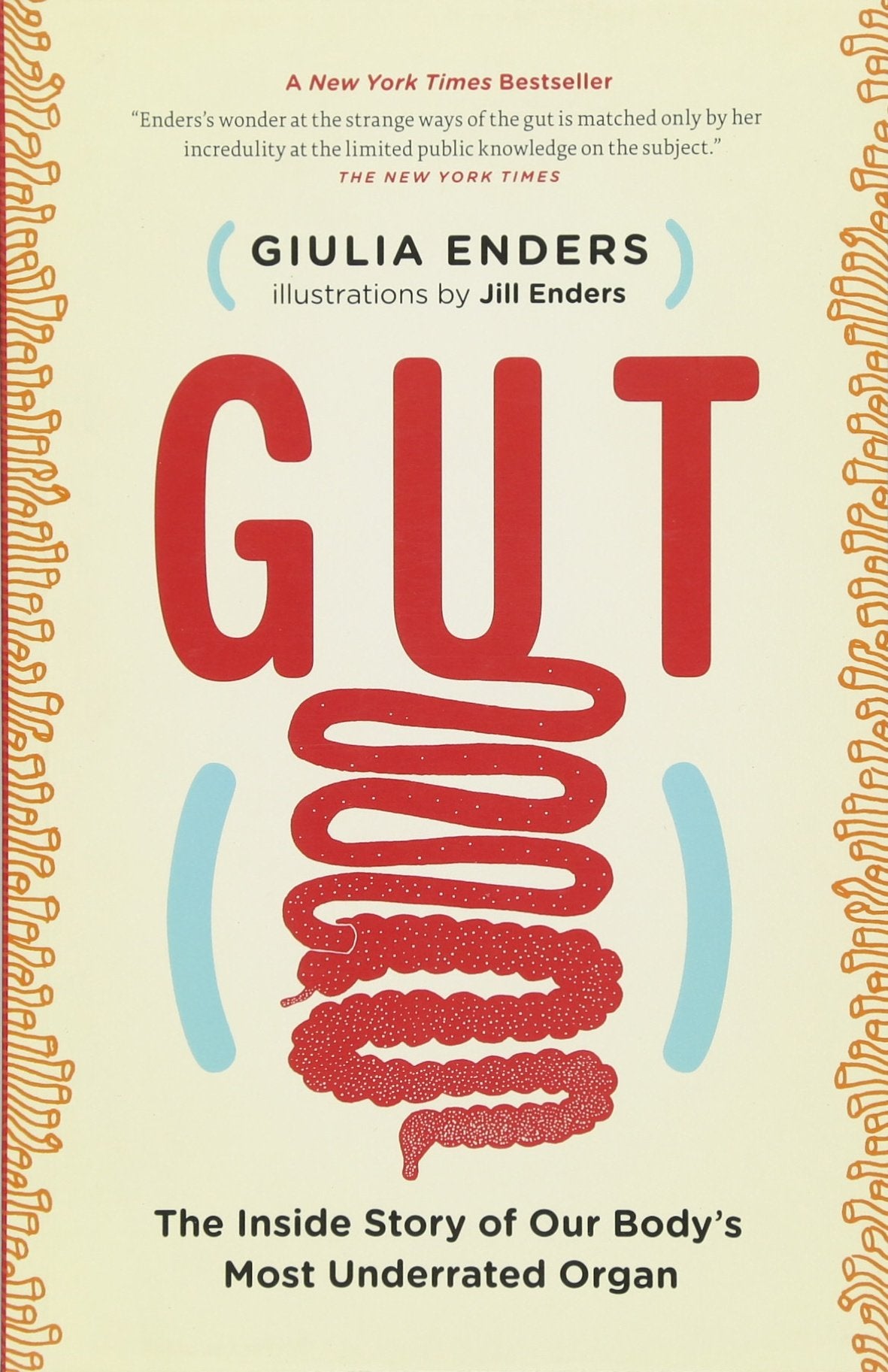 Gut: The Inside Story Of Our Body'S Most Underrated Organ