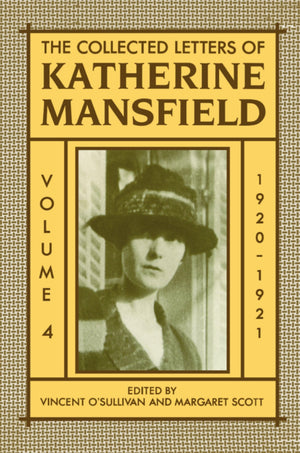 The Collected Letters of Katherine Mansfield: Volume Four: 19201921,Used