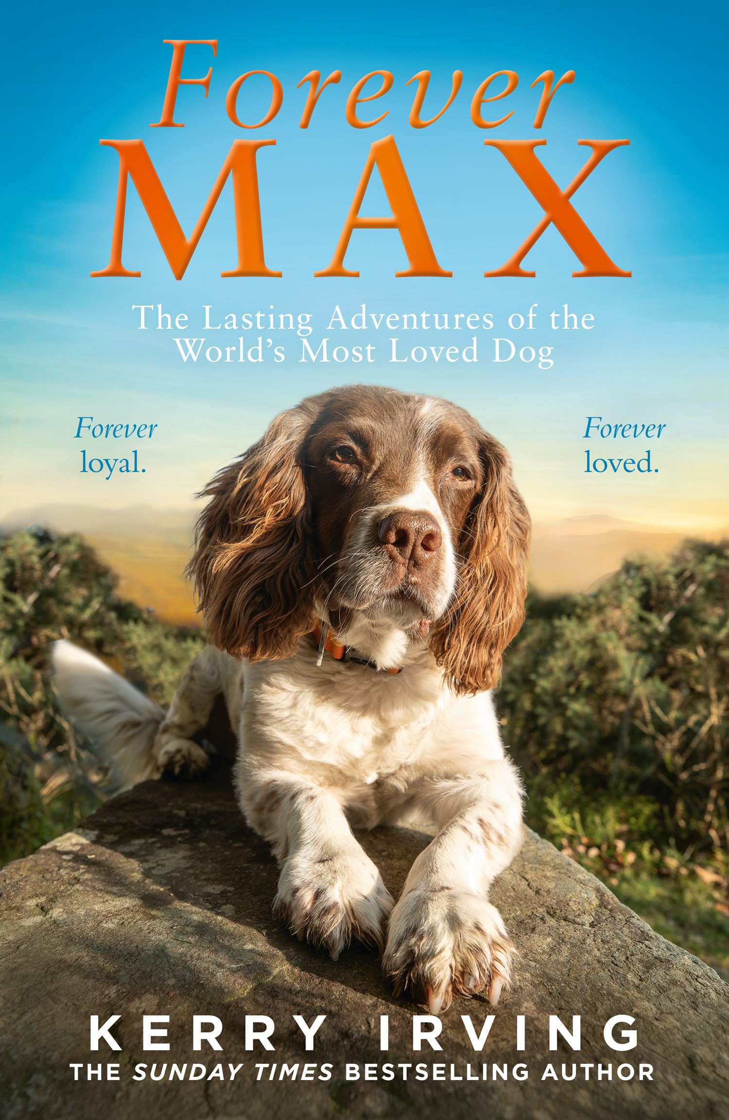 Forever Max: The Heartwarming New Memoir From The Author Of The Bestselling Max The Miracle Dog,Used