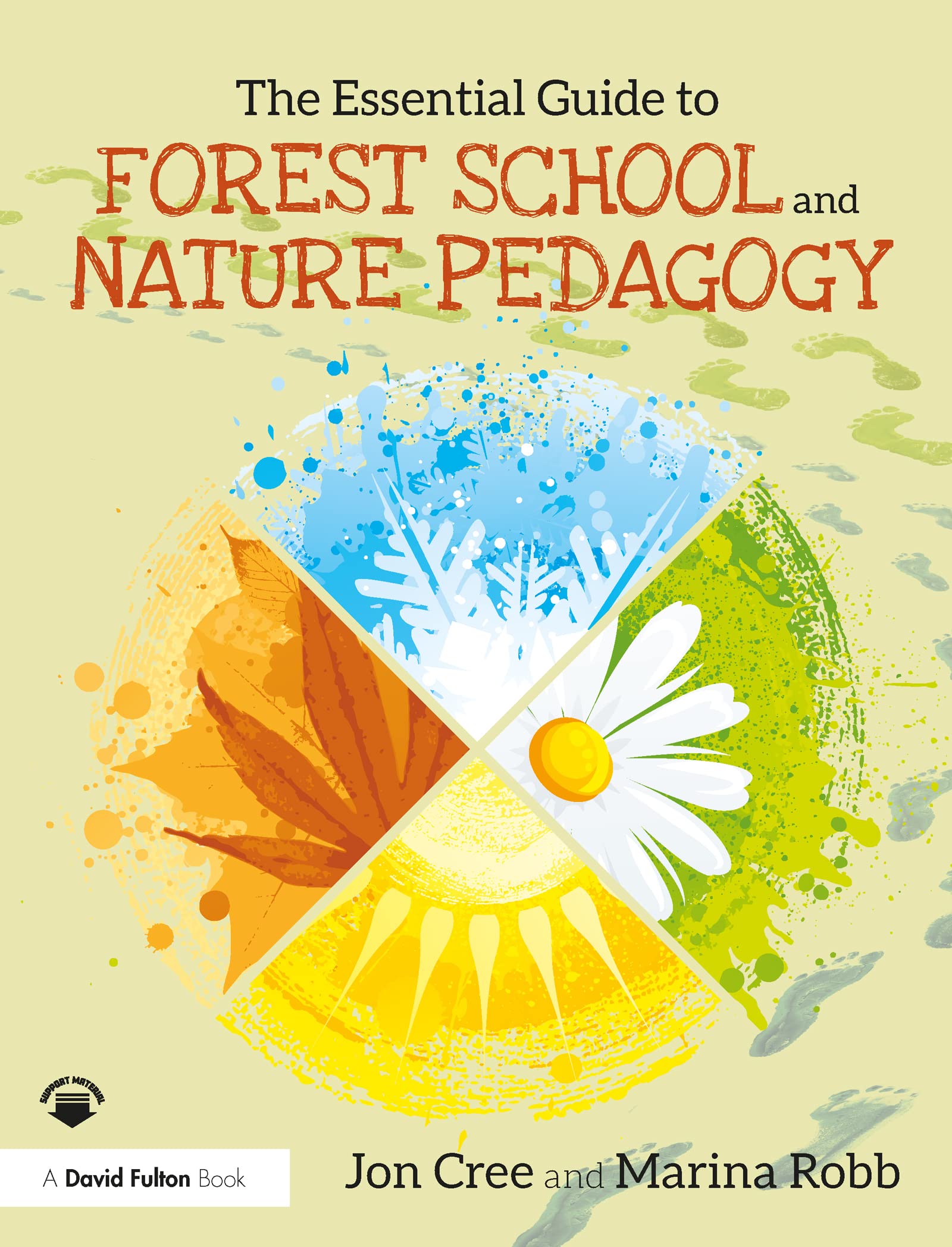 The Essential Guide to Forest School and Nature Pedagogy,Used