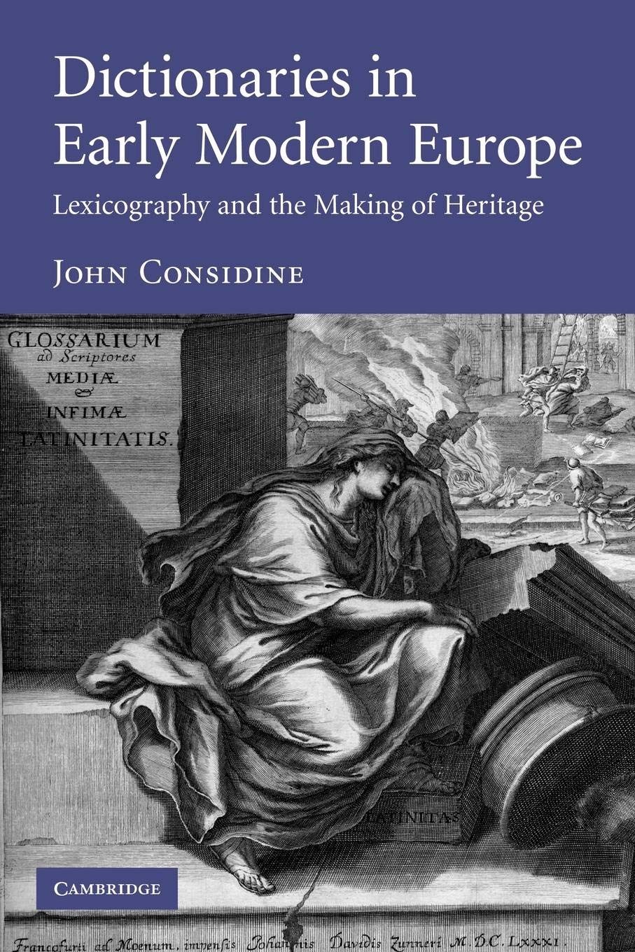 Dictionaries in Early Modern Europe: Lexicography and the Making of Heritage,Used
