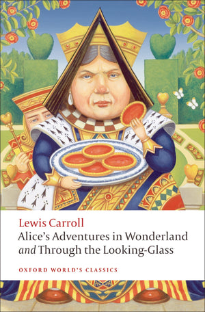 Alice'S Adventures In Wonderland And Through The Lookingglass (Oxford World'S Classics)-used