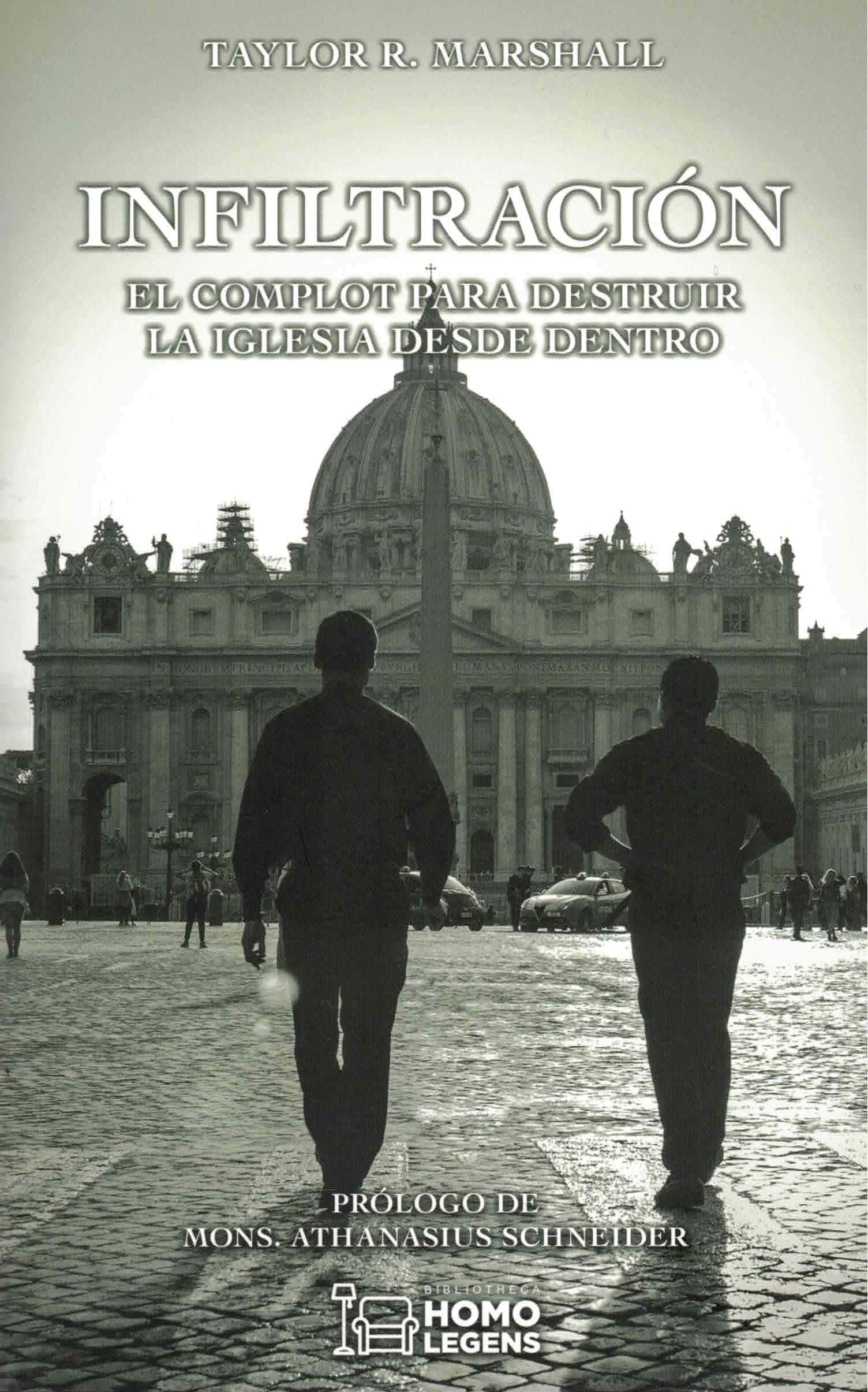 Infiltracin: El Complot Para Destruir La Iglesia Desde Dentro (Spanish Edition)