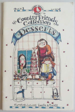 Desserts: Tempting, Luscious Sweets & Treats (Country Friends Collection),New