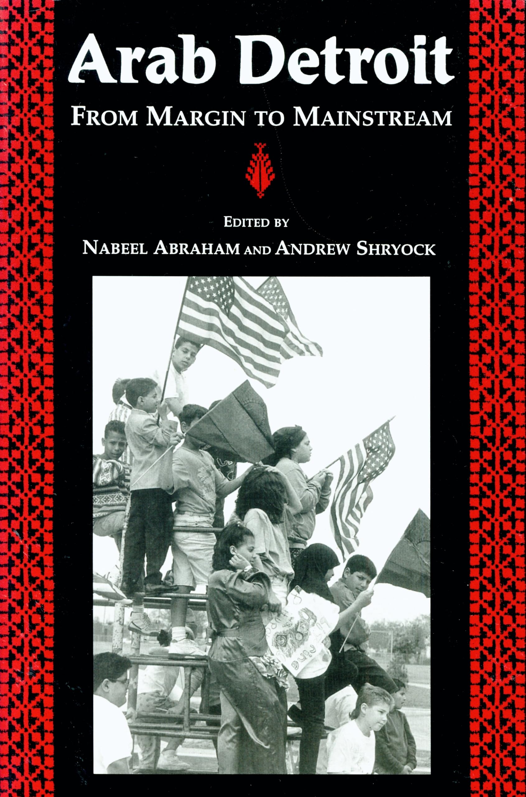 Arab Detroit: From Margin To Mainstream (Great Lakes Books),Used