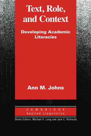 Text, Role and Context: Developing Academic Literacies (Cambridge Applied Linguistics),Used