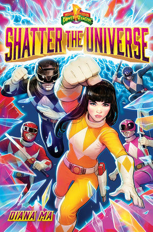 Shatter The Universe (Mighty Morphin Power Rangers Book 2): A Novel