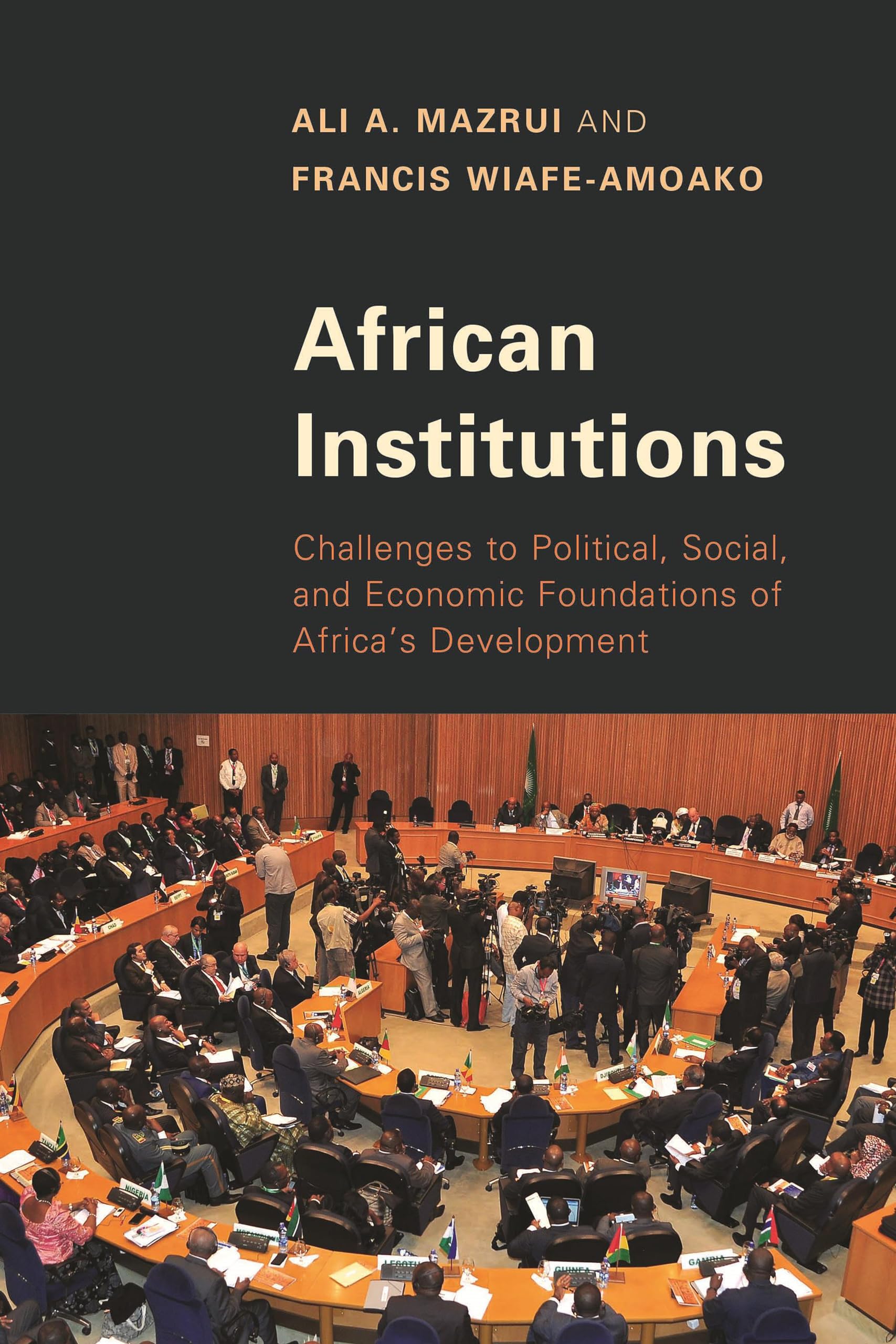 African Institutions: Challenges to Political, Social, and Economic Foundations of Africa's Development,Used