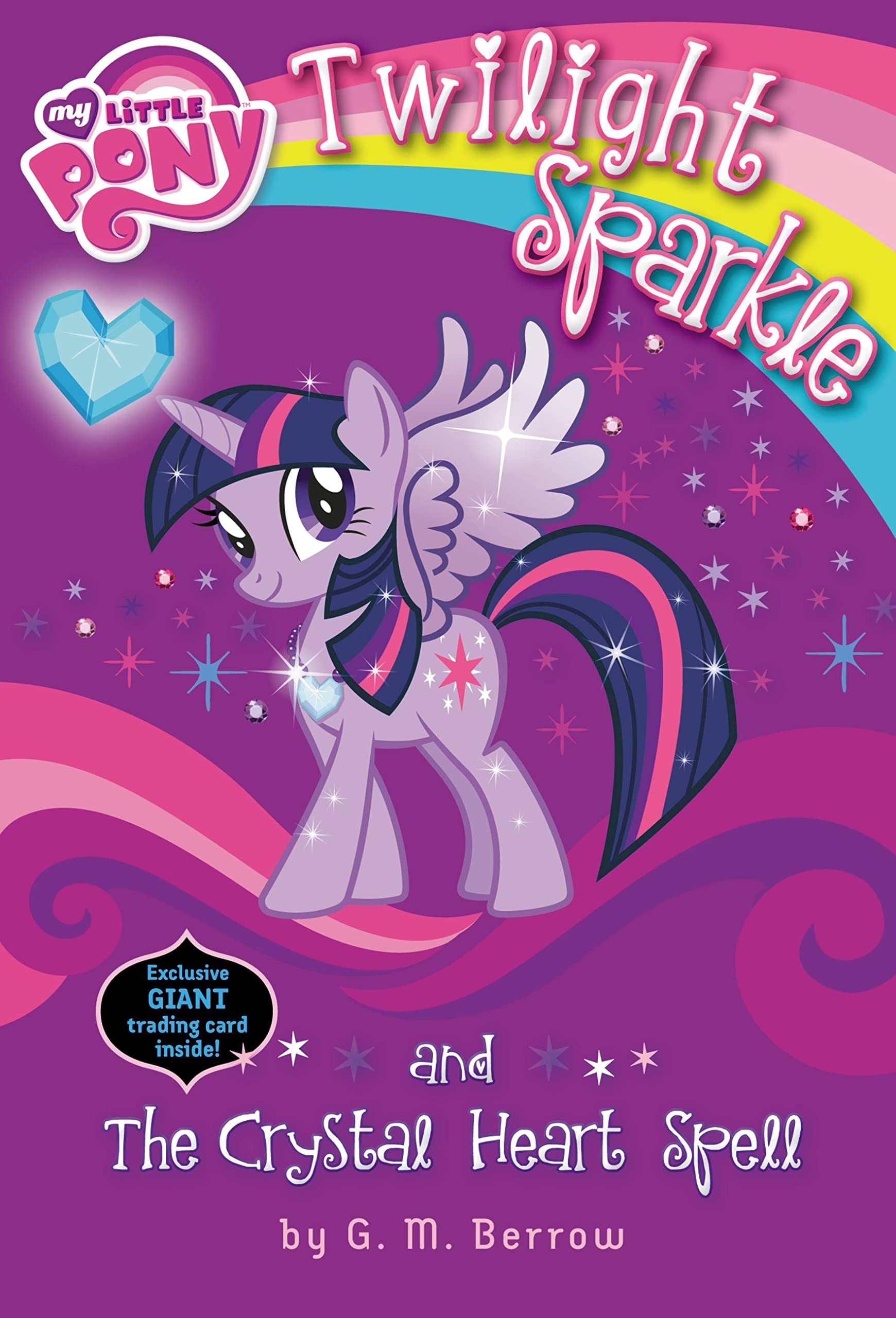 My Little Pony: Twilight Sparkle and the Crystal Heart Spell (My Little Pony Chapter Books),Used