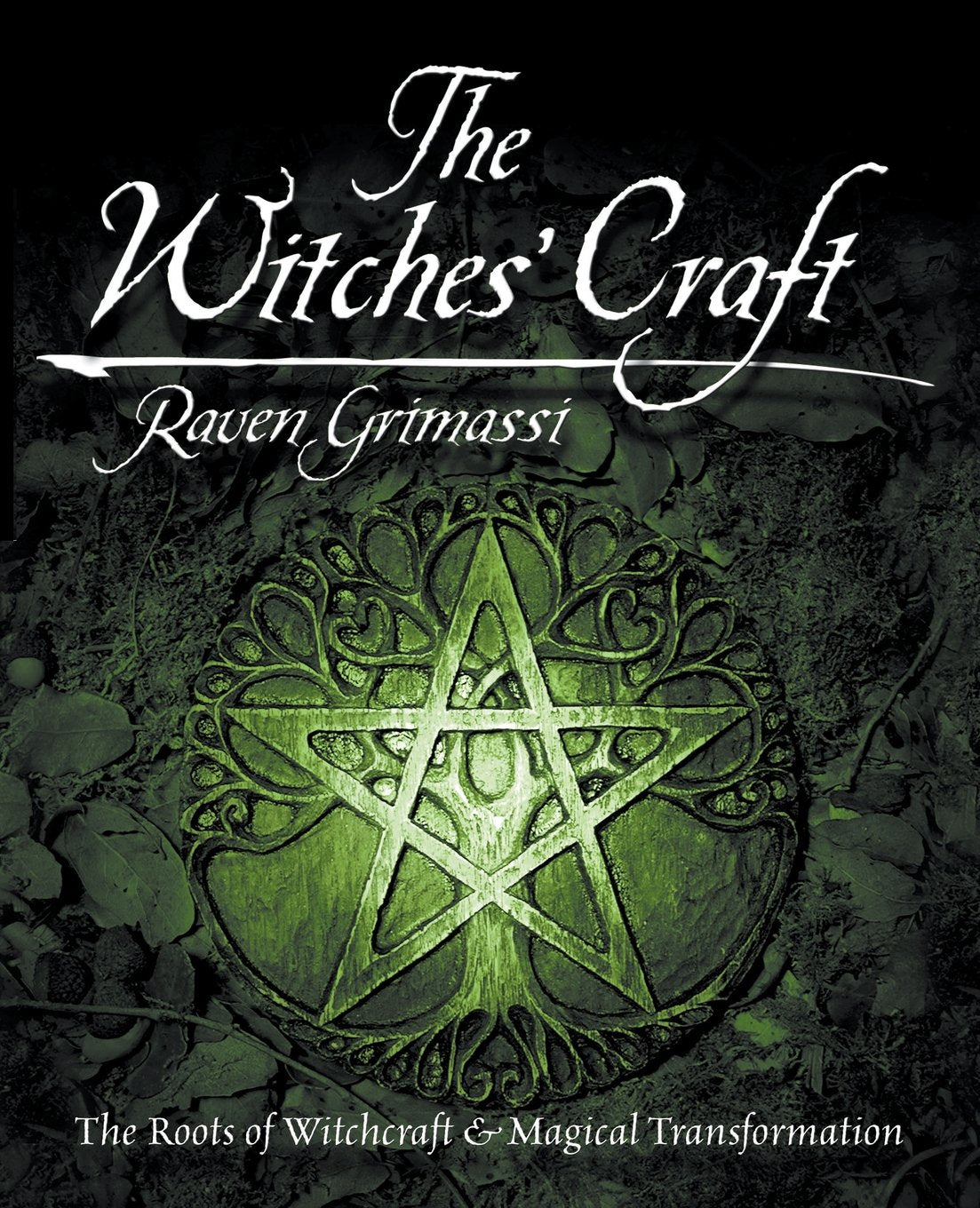 The Witches' Craft: The Roots Of Witchcraft & Magical Transformation,Used