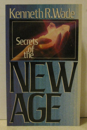 Secrets of the New Age: Discover the Sources of the Supernatural Power and Prophetic Messages That Are Sweeping Americans into a,Used