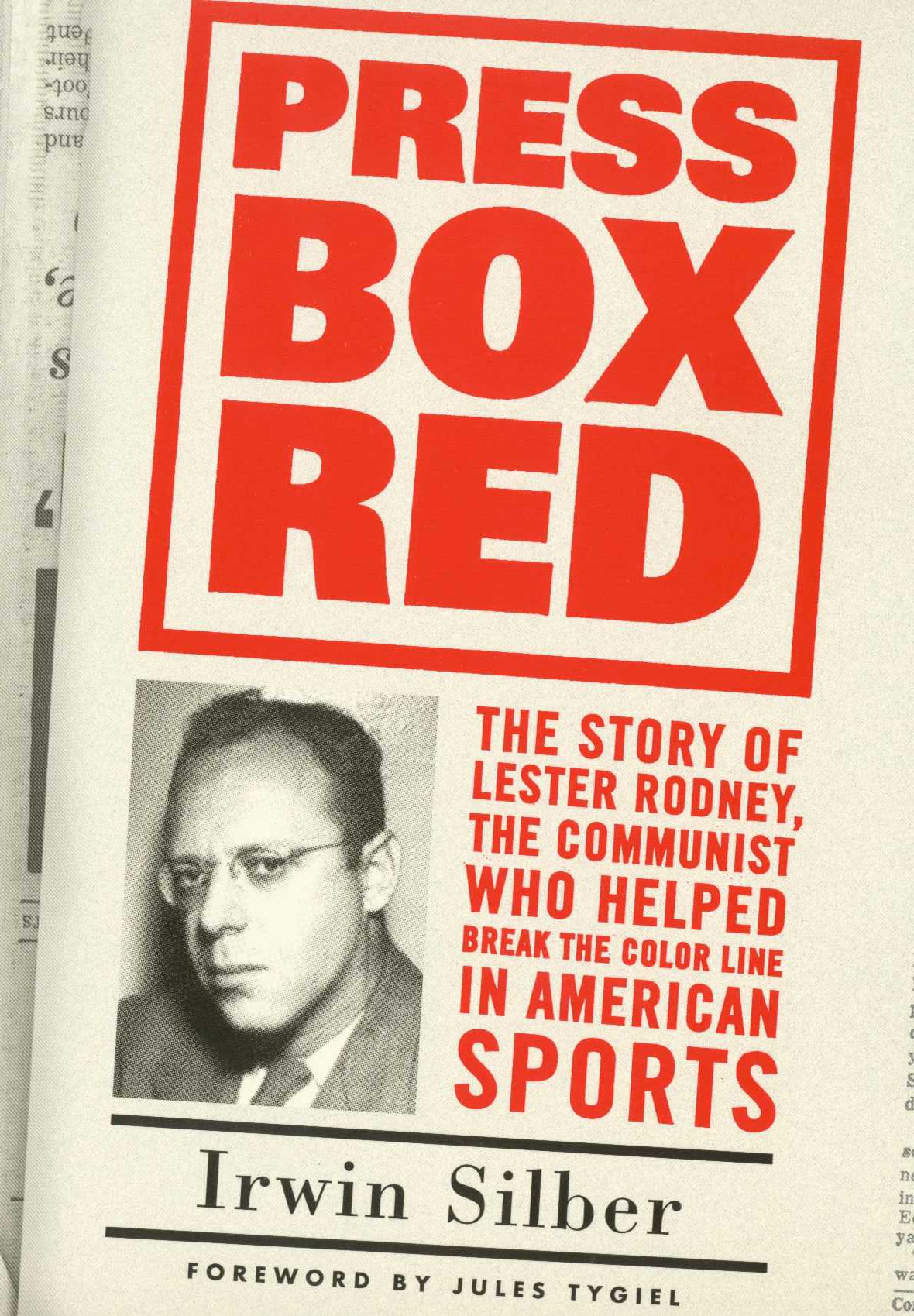 Press Box Red: The Story Of Lester Rodney,,New