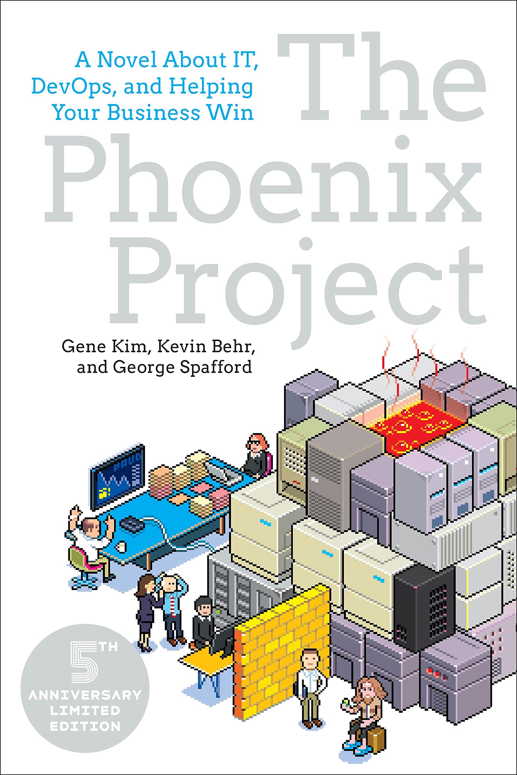 The Phoenix Project: A Novel about IT, DevOps, and Helping Your Business Win,New