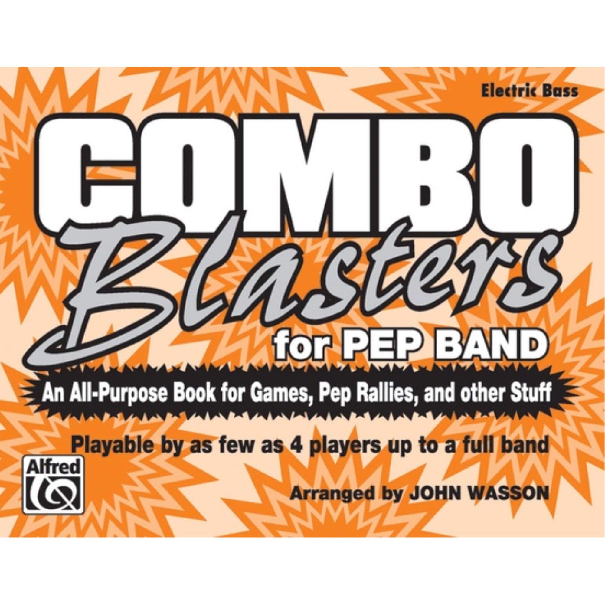 Combo Blasters for Pep Band (An AllPurpose Book for Games, Pep Rallies and Other Stuff): Electric Bass,Used