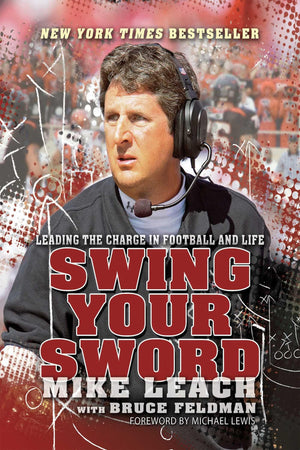 Swing Your Sword: Leading the Charge in Football and Life,New