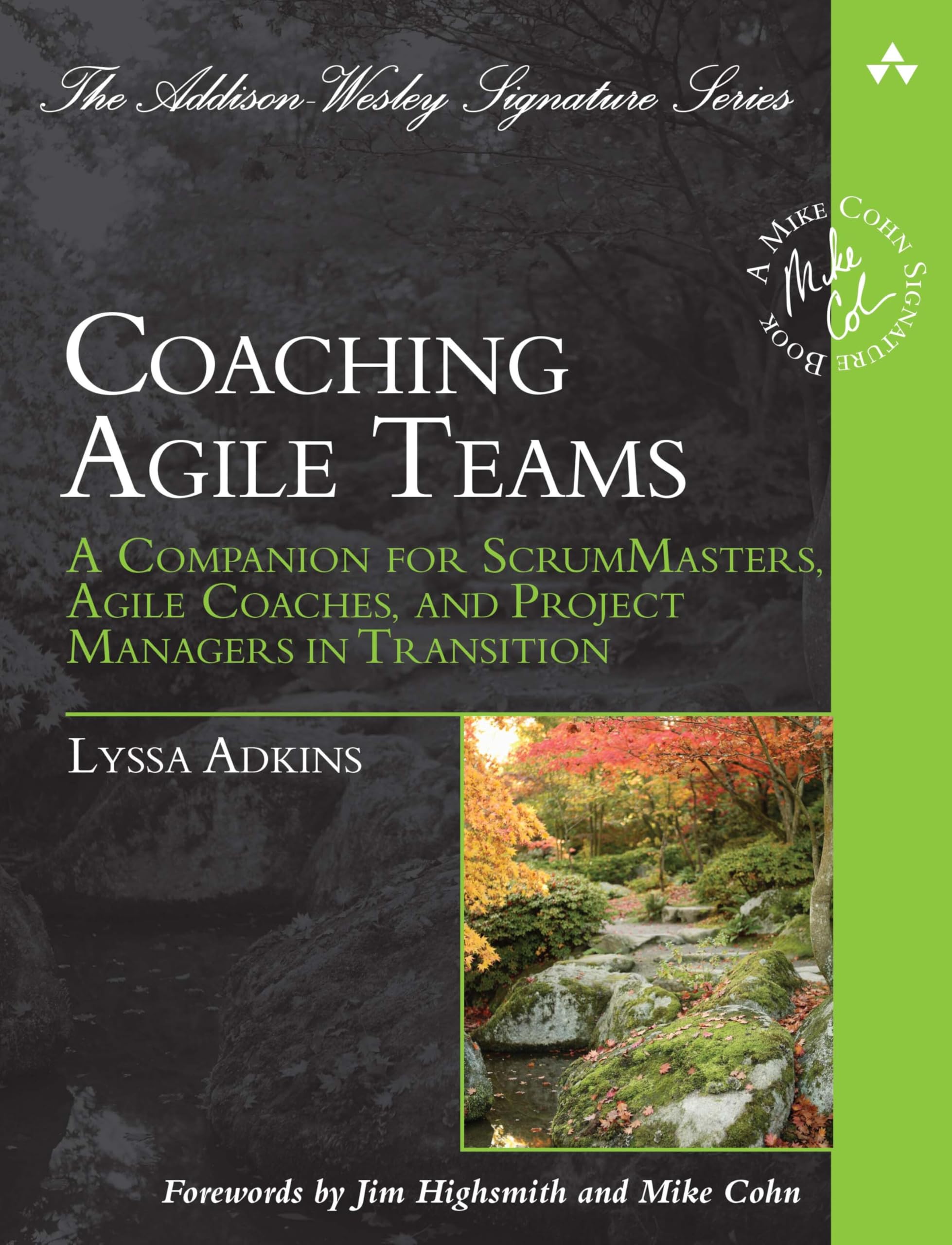 Coaching Agile Teams: A Companion For Scrummasters, Agile Coaches, And Project Managers In Transition (Addisonwesley Signature