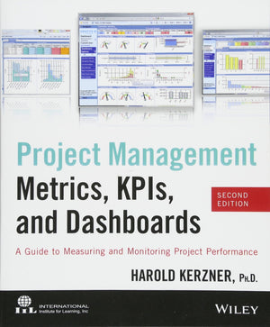 Project Management Metrics, KPIs, and Dashboards: A Guide to Measuring and Monitoring Project Performance,Used