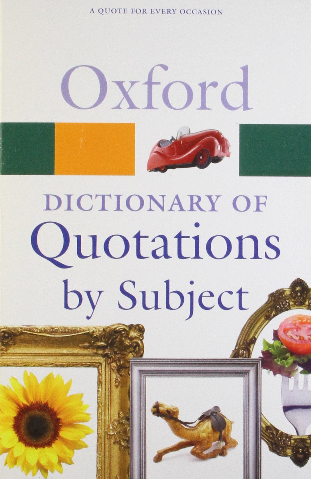 Oxford Dictionary of Quotations by Subject (Oxford Quick Reference),New