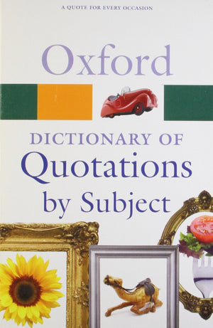 Oxford Dictionary of Quotations by Subject (Oxford Quick Reference),New