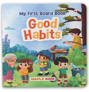 Good Habits For Kids - Illustrated Board Book For Children - Manners Book - Inculcate Kindness, Discipline, Fitness And Exercise - Early Childhood Education - Age 2 - 6