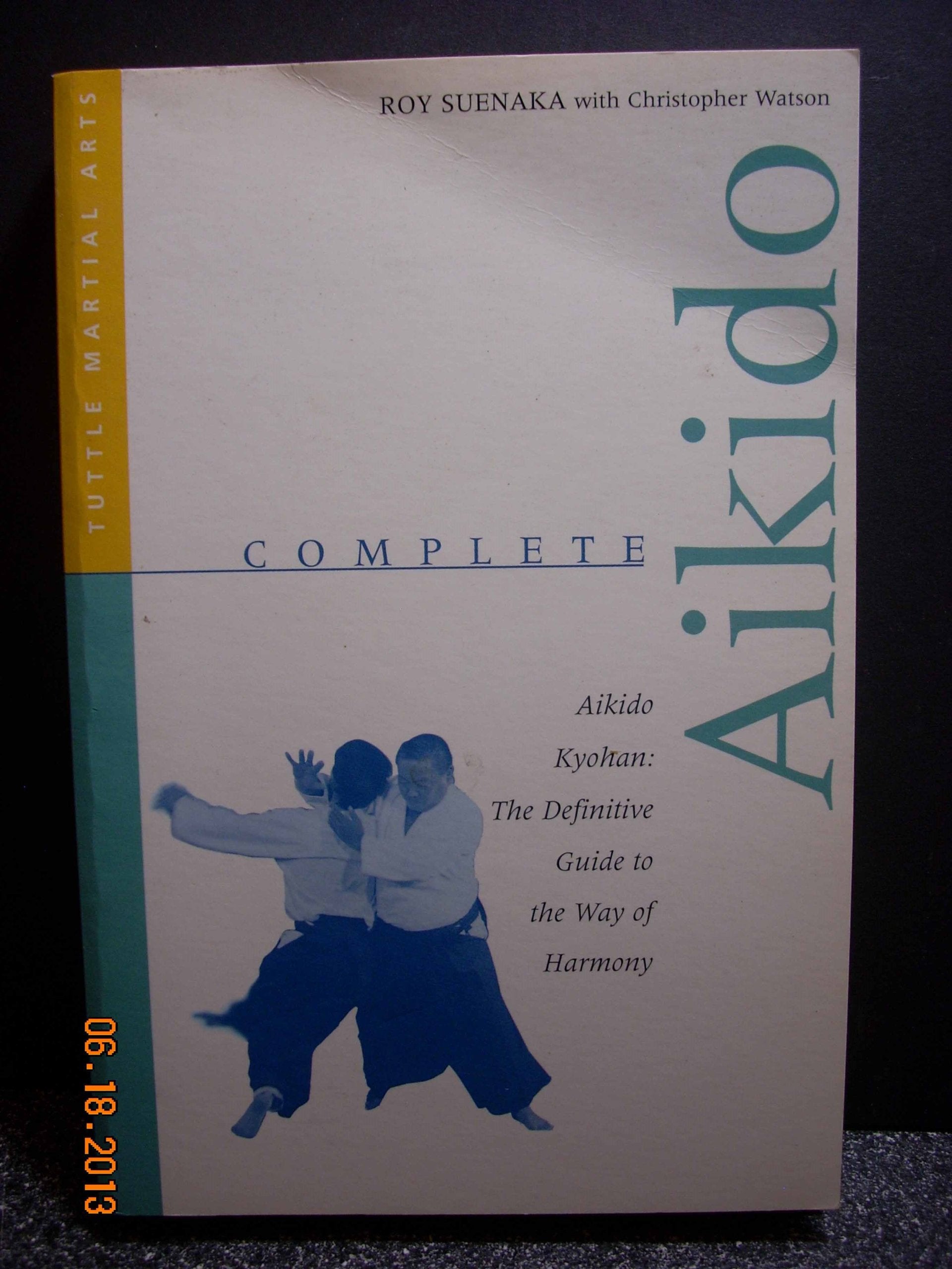 Complete Aikido: Aikido KyohanThe Definitive Guide to the Way of Harmony (Complete Martial Arts),Used
