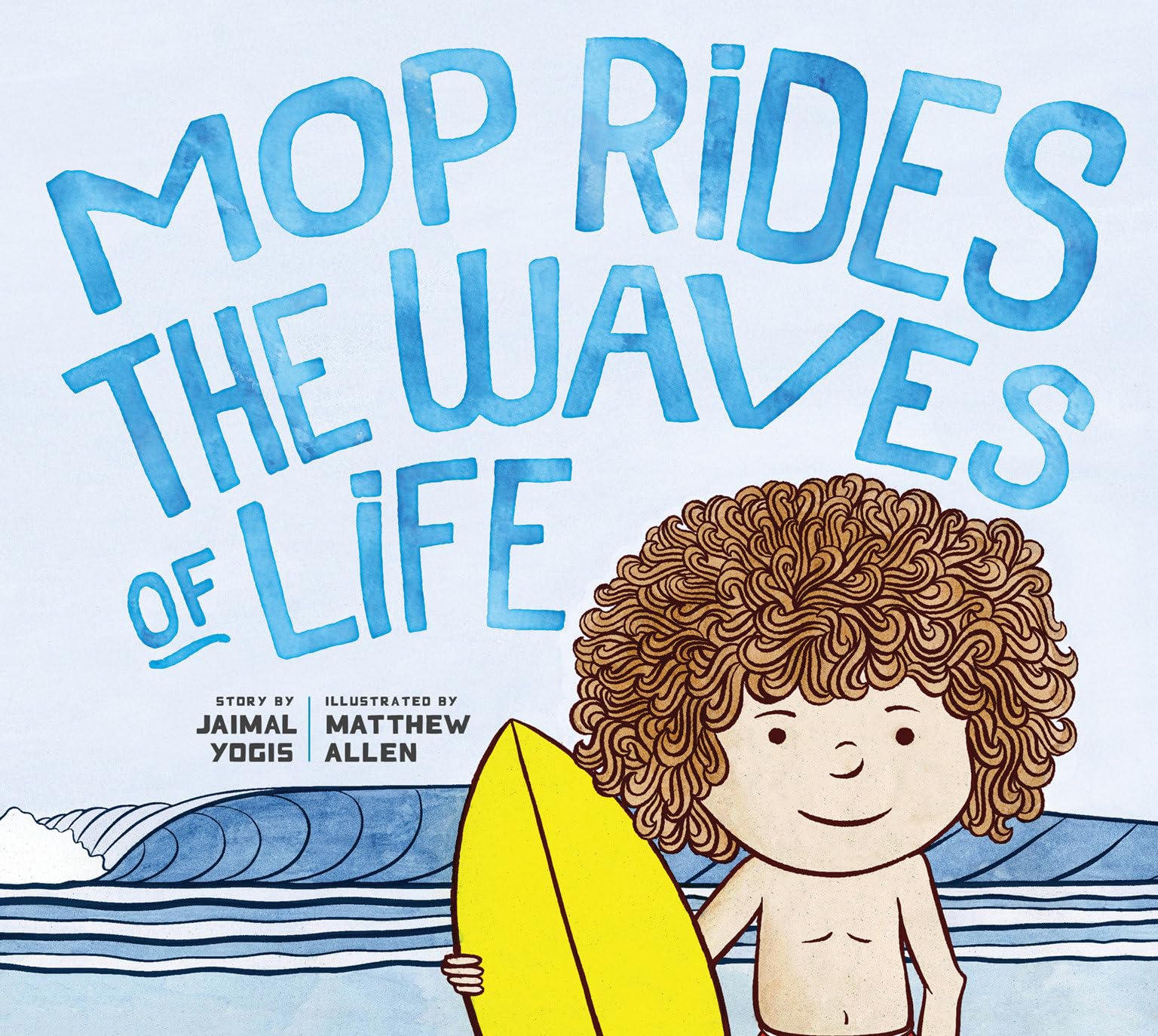 Mop Rides the Waves of Life: A Story of Mindfulness and Surfing (Emotional Regulation for Kids, Mindfulness 1 01 for Kids),Used
