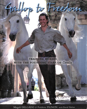 Gallop to Freedom: Training Horses with Our Six Golden Principles,Used