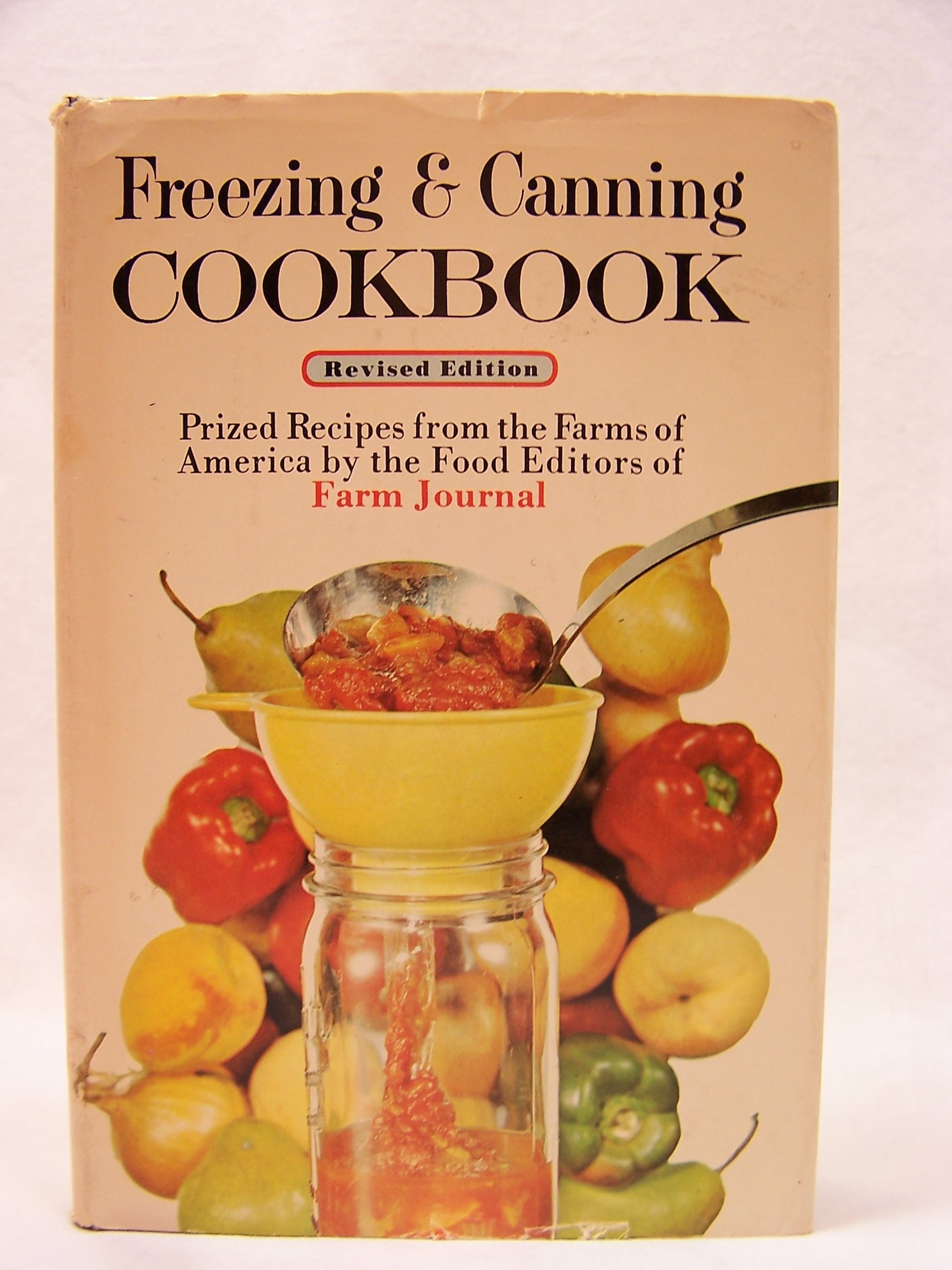 Farm Journal Freezing & Canning Cookbook: Prized Recipes From The Farms Of America,Used