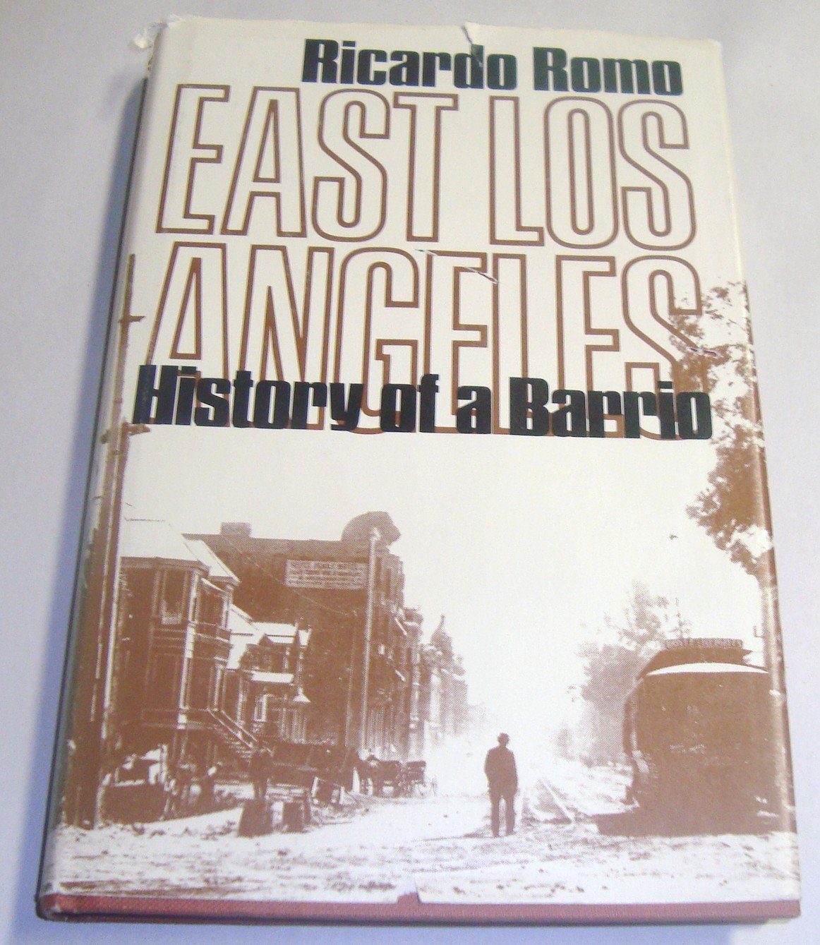East Los Angeles: History of a Barrio,Used